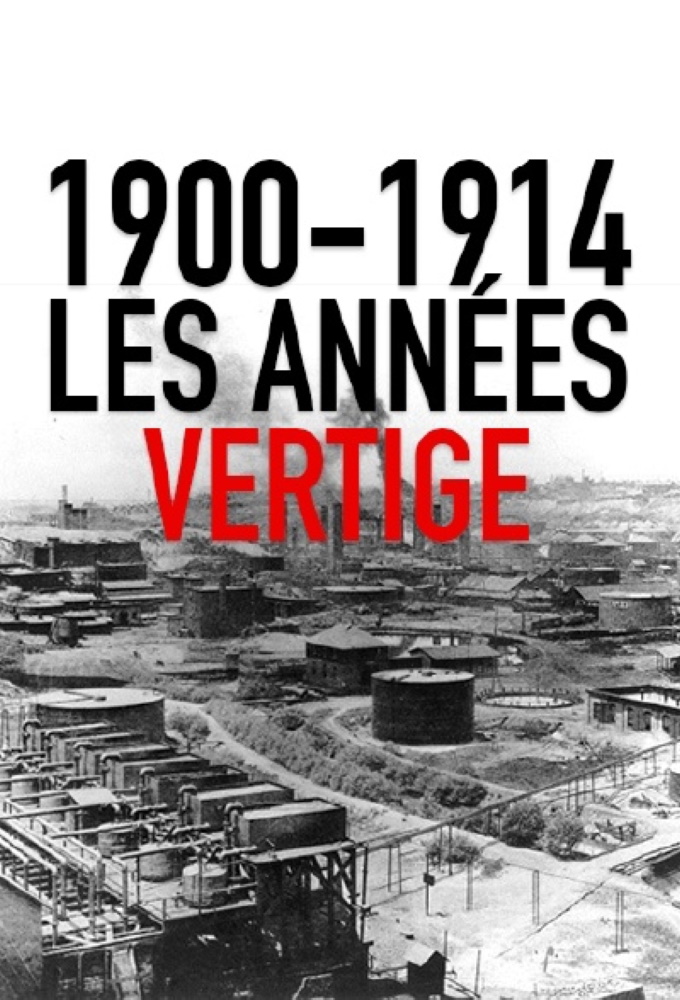 1900-1914 : Les années vertige series poster