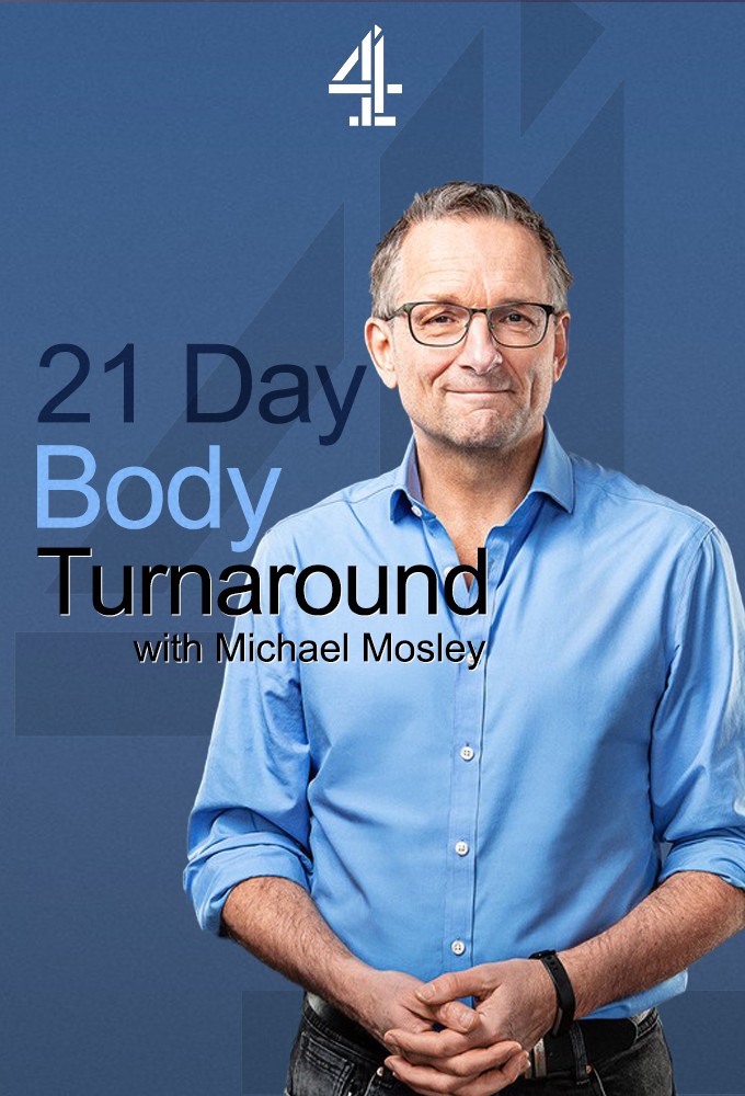 21 Day Body Turnaround with Michael Mosley series poster