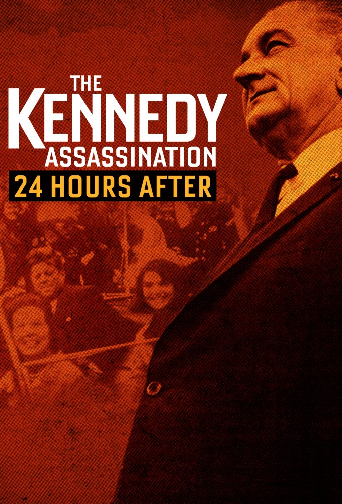 The Kennedy Assassination: 24 Hours After series poster