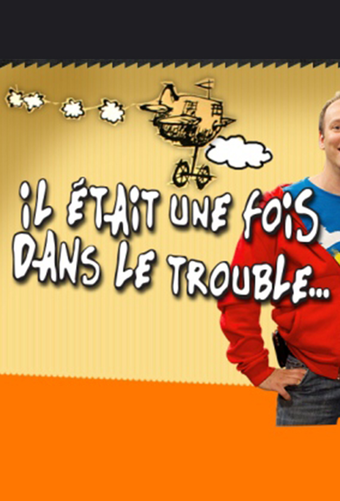 Il était une fois dans le trouble series poster