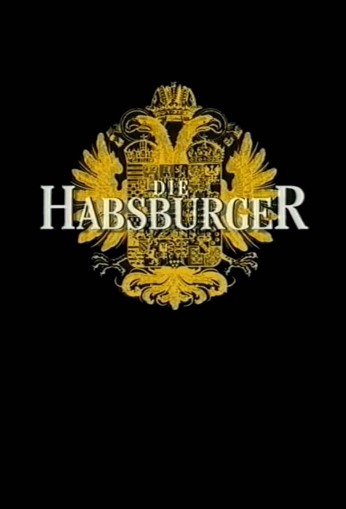 Die Habsburger - Eine europäische Familiengeschichte series poster