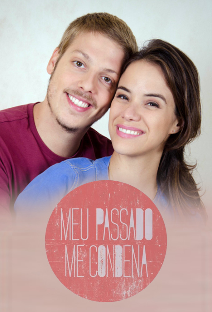 Meu Passado Me Condena series poster