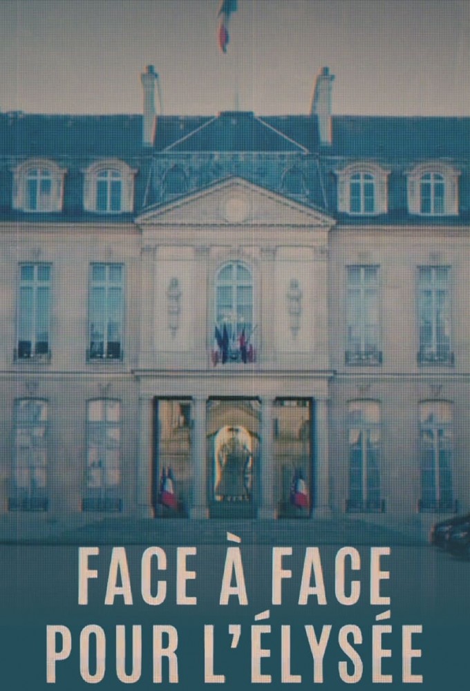 Face à face pour l'Élysée series poster