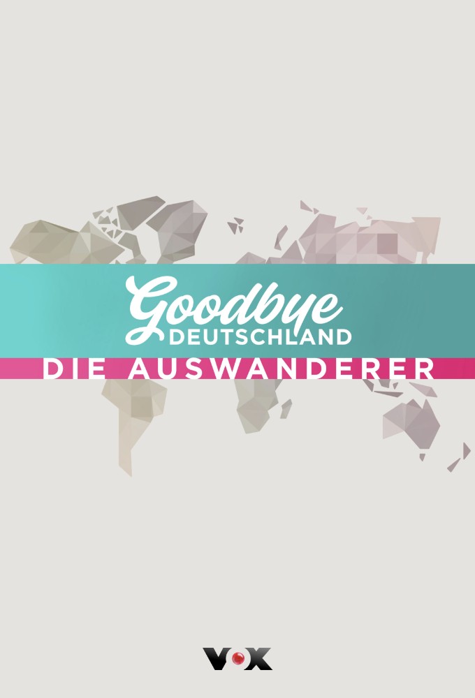 Goodbye Deutschland - Die Auswanderer Image