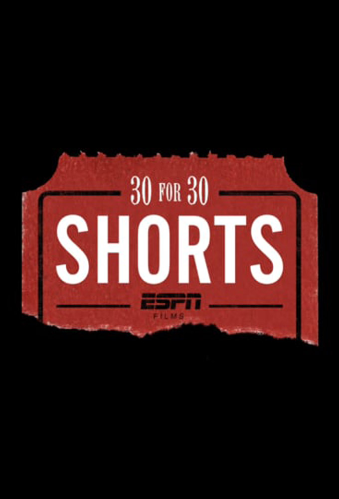 30 for 30 Shorts series poster