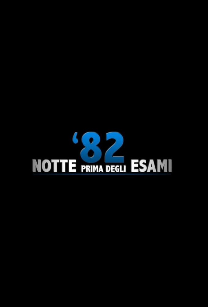 Notte prima degli esami '82 series poster