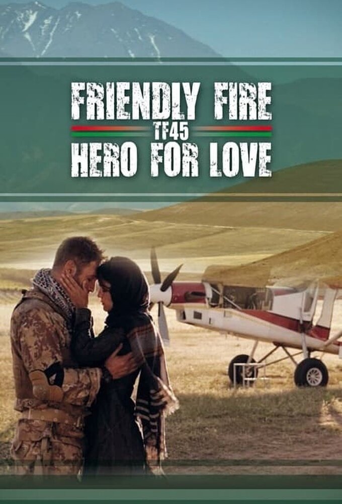 Friendly Fire: Rf45 - Hero for love series poster