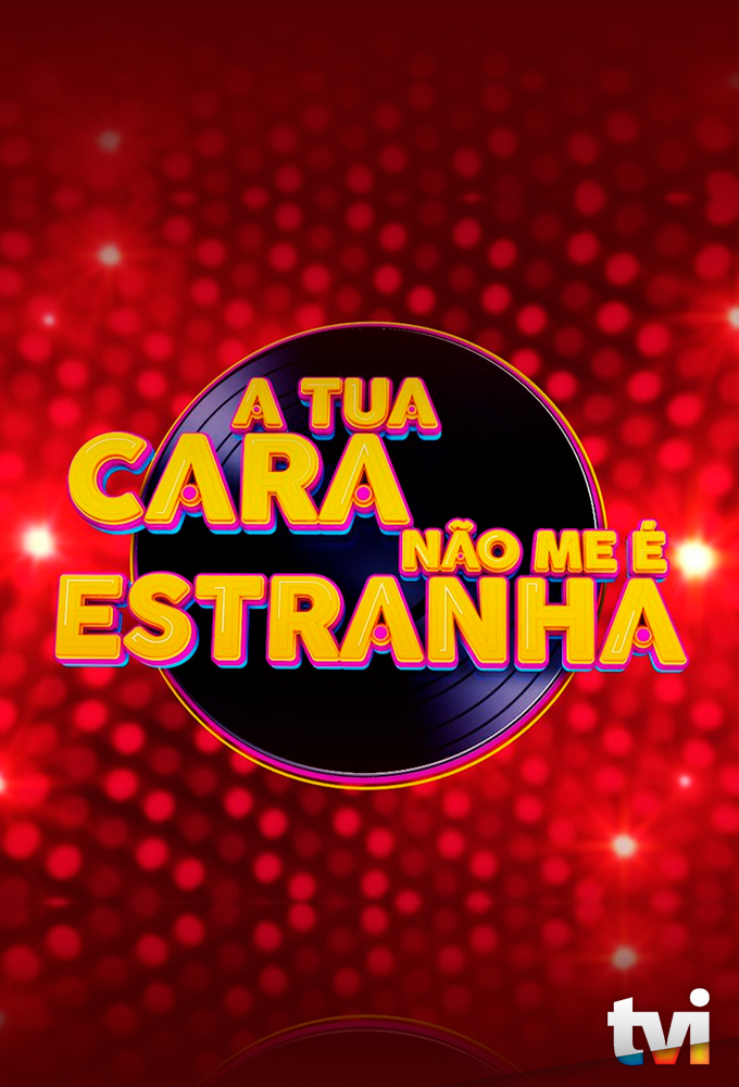 A Tua Cara Não Me É Estranha series poster