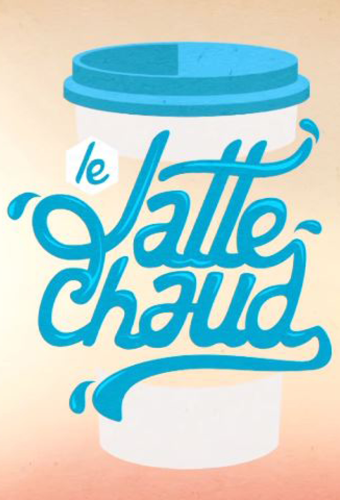 Le Latte Chaud series poster