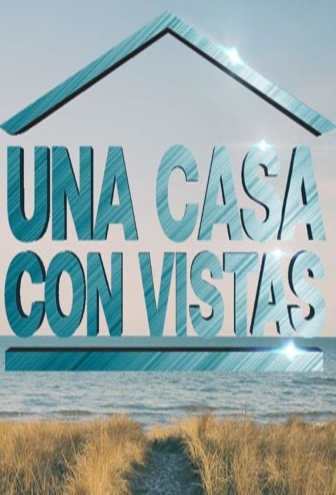 Una Casa con Vistas series poster