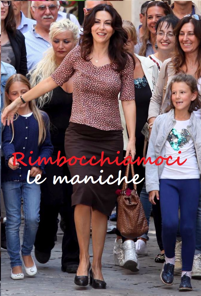 Rimbocchiamoci le maniche series poster
