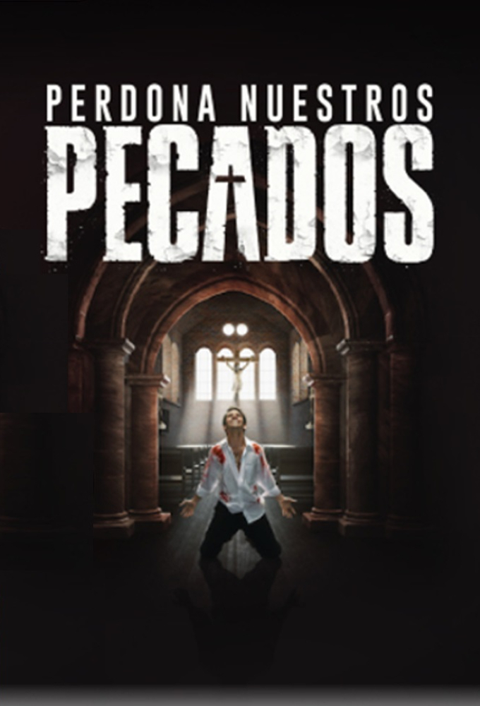 Perdona Nuestros Pecados series poster
