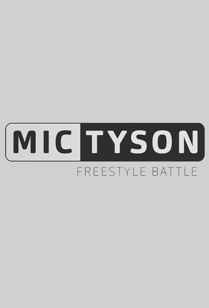 Mic Tyson - Freestyle Battle series poster