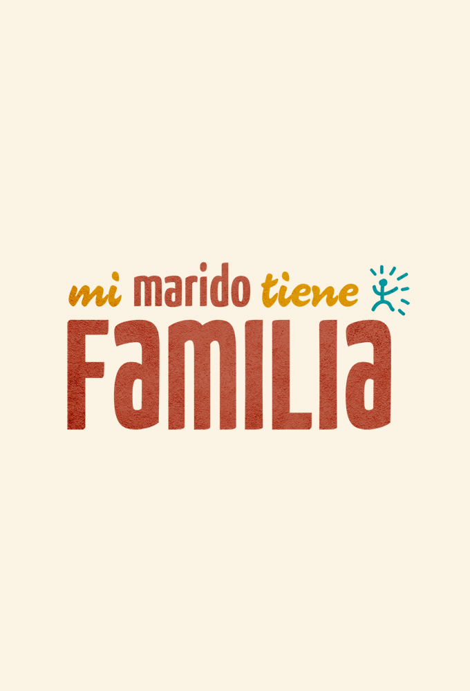 Mi Marido Tiene Familia series poster