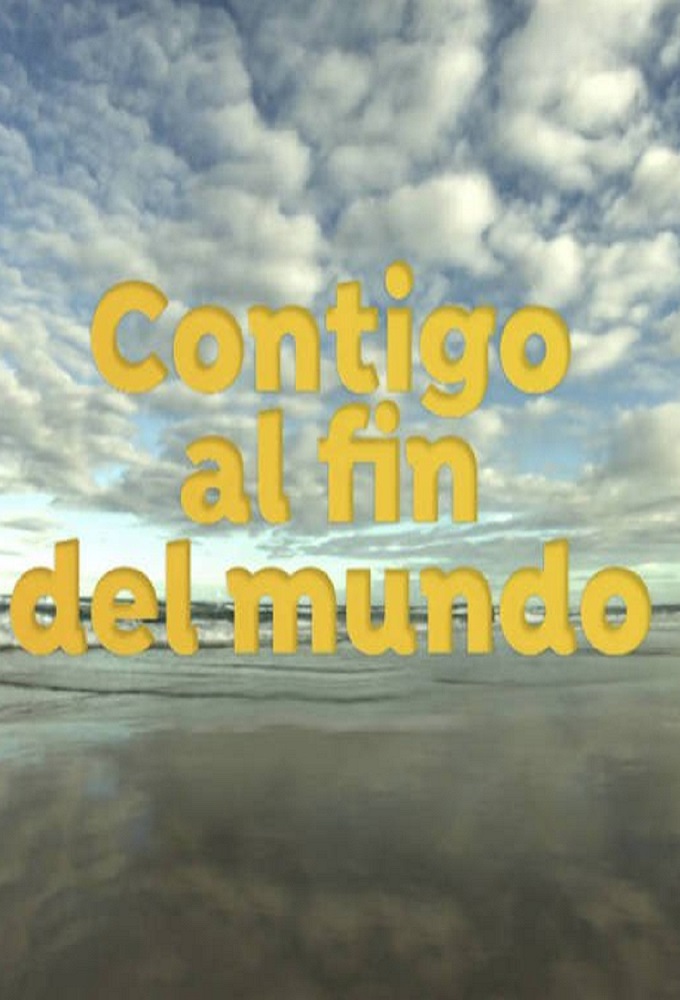Contigo al fin del mundo series poster