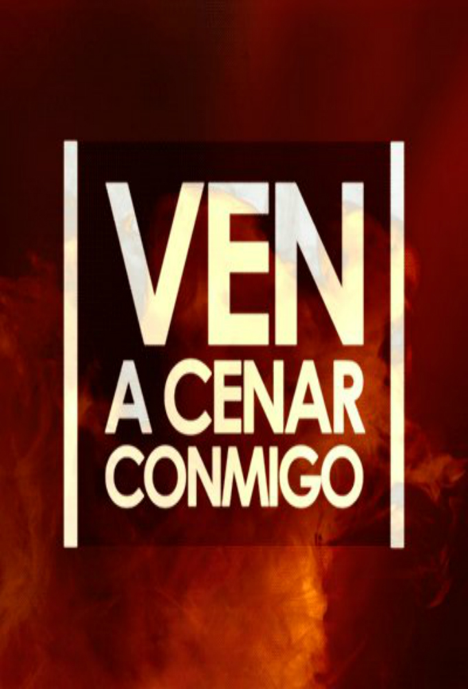 Ven a cenar conmigo series poster