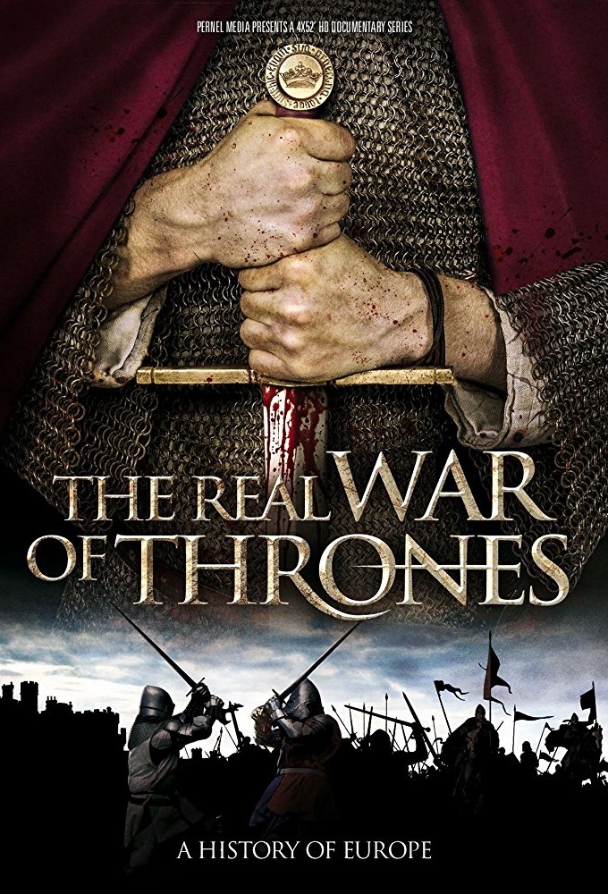 The Real War of Thrones: The True History of Europe series poster