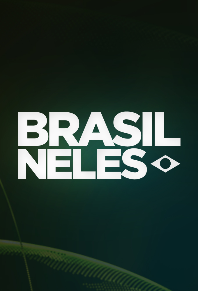 Brasil Neles series poster
