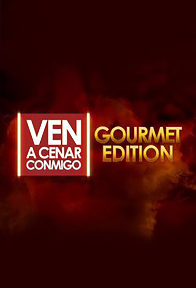 Ven A Cenar Conmigo Gourmet Edition series poster