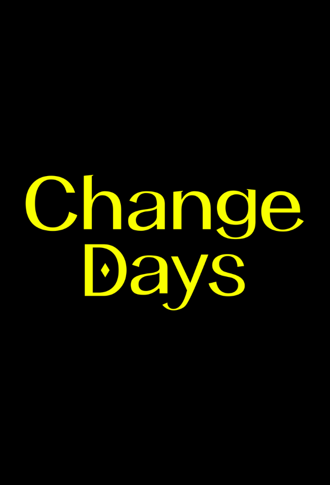 Change Days series poster
