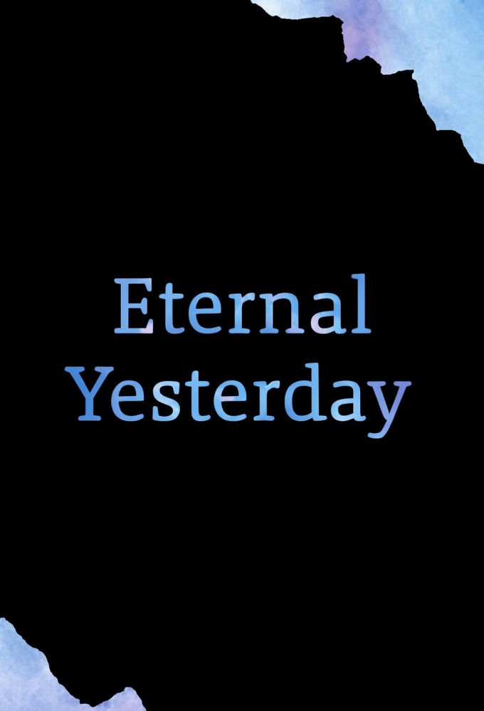 Eternal Yesterday series poster