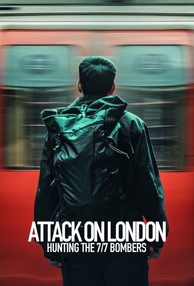 Attack on London: Hunting the 7/7 Bombers series poster