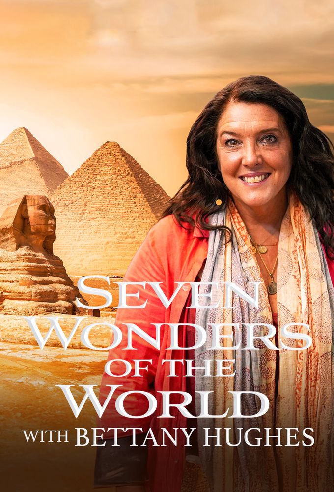 Seven Wonders of the World with Bettany Hughes Image