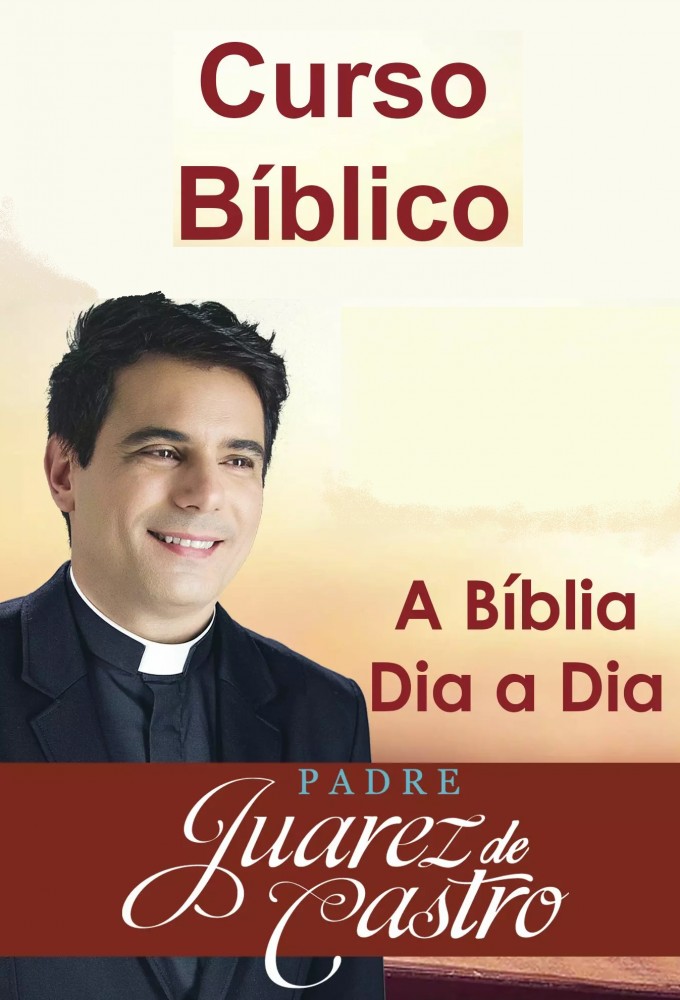 A Bíblia Dia a Dia com Padre Juarez de Castro series poster