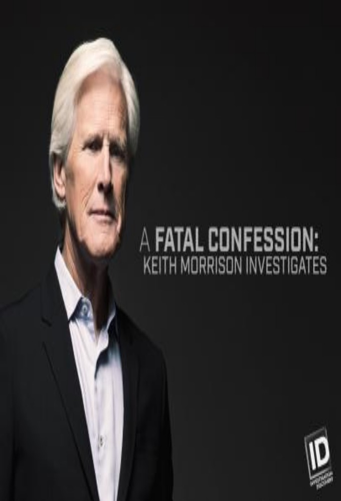 A Fatal Confession: Keith Morrison Investigates series poster