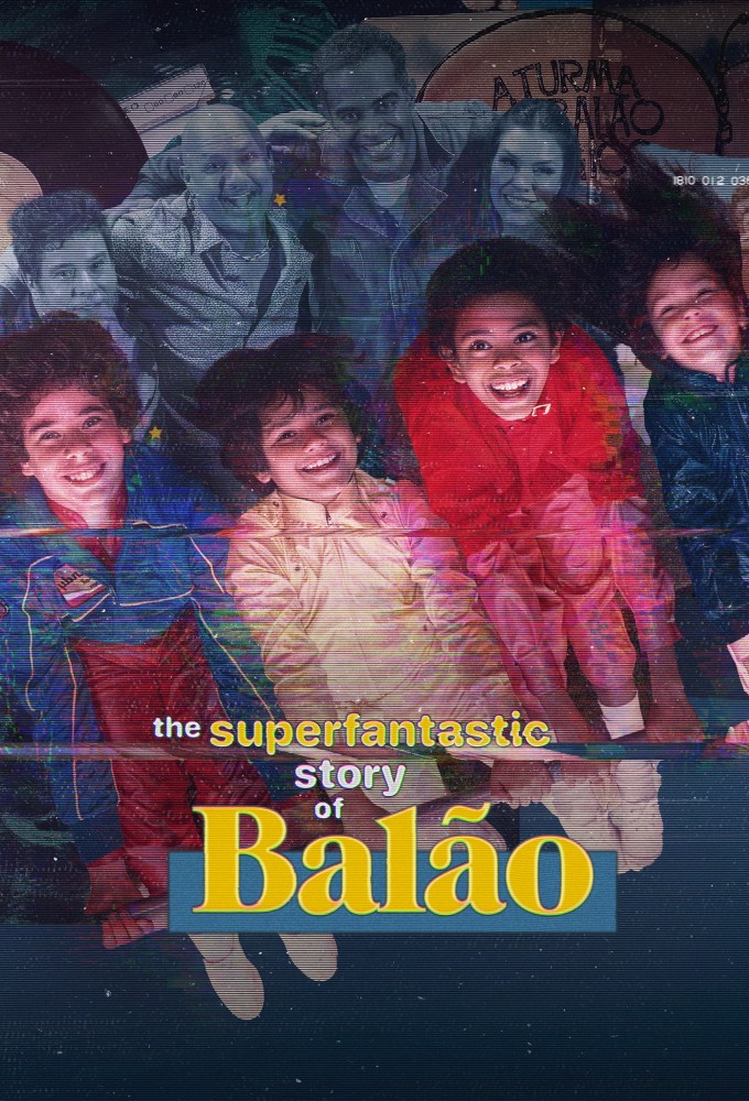 The Superfantastic Story of Balão series poster