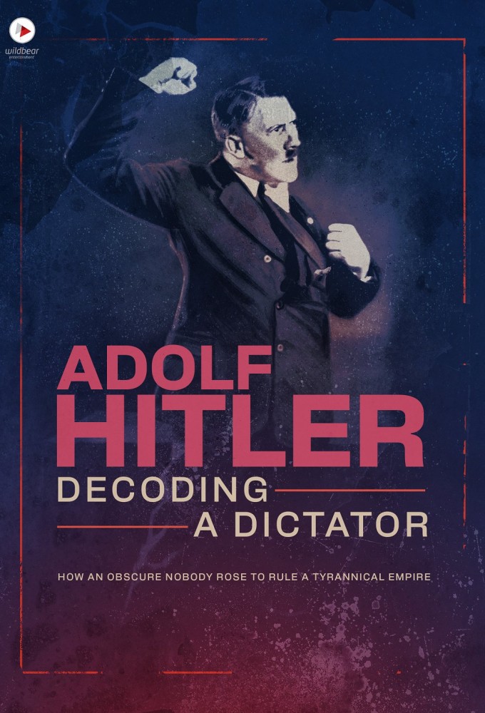 Adolf Hitler: Decoding a Dictator series poster