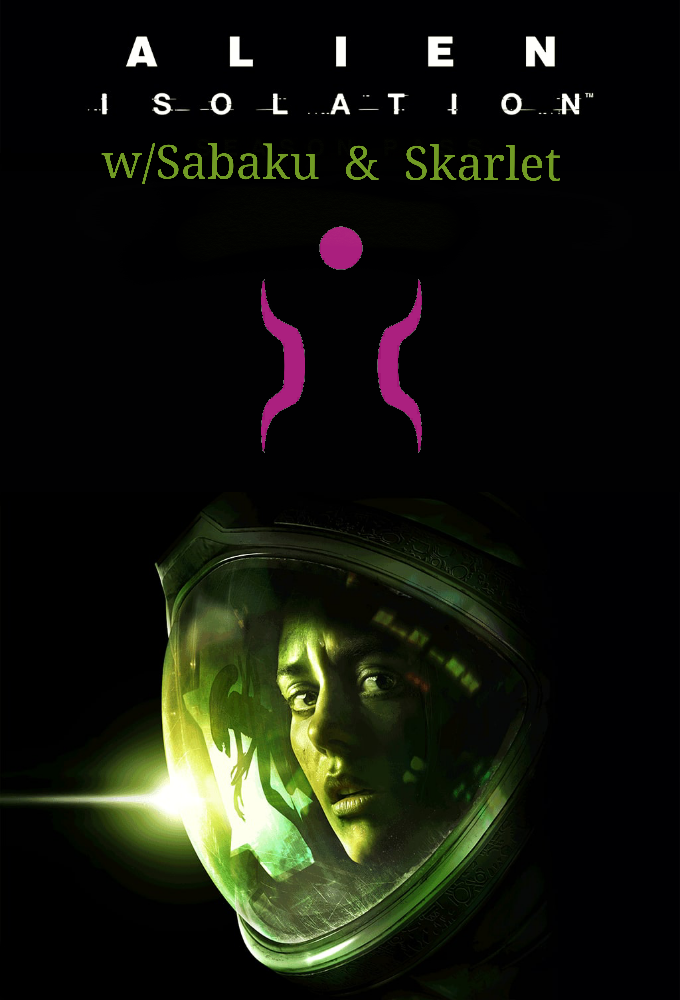 Alien: Isolation, w/Sabaku & Skarlet Image