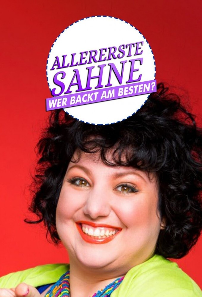 Allererste Sahne - Wer backt am besten? series poster