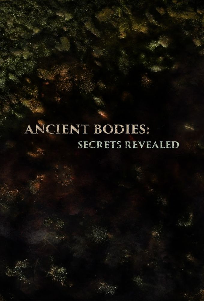 Ancient Bodies: Secrets Revealed Image