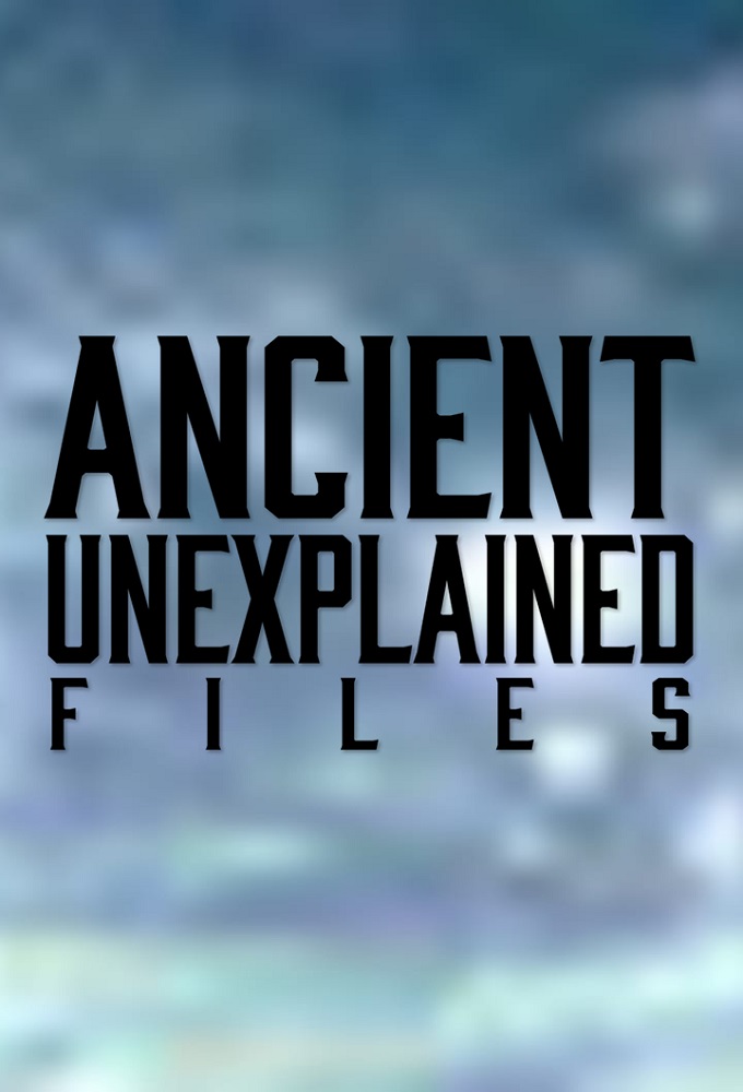 Ancient Unexplained Files series poster