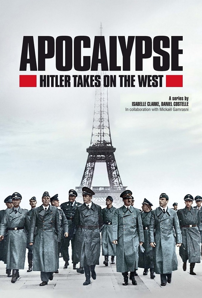 Apocalypse: Hitler Takes on the West series poster