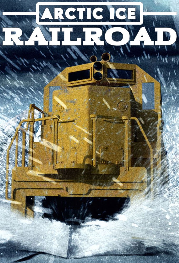 Extreme Ice Railroad season 1 on DMAX
