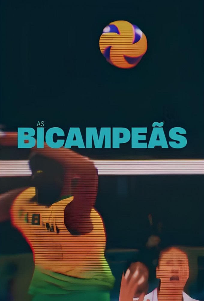 As Bicampeãs series poster