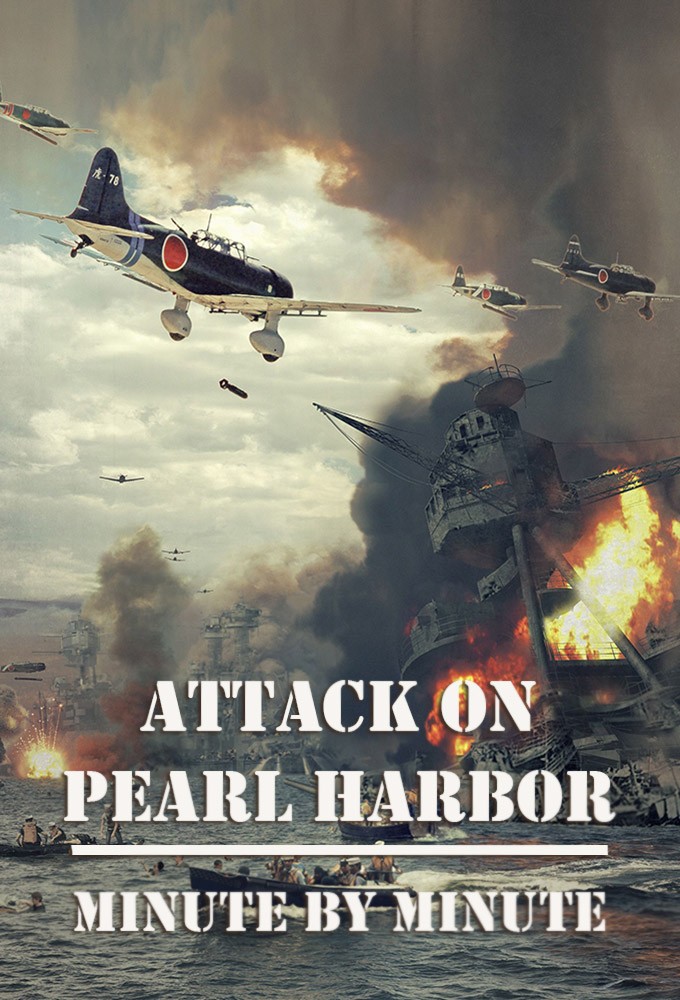 Attack On Pearl Harbor: Minute By Minute series poster