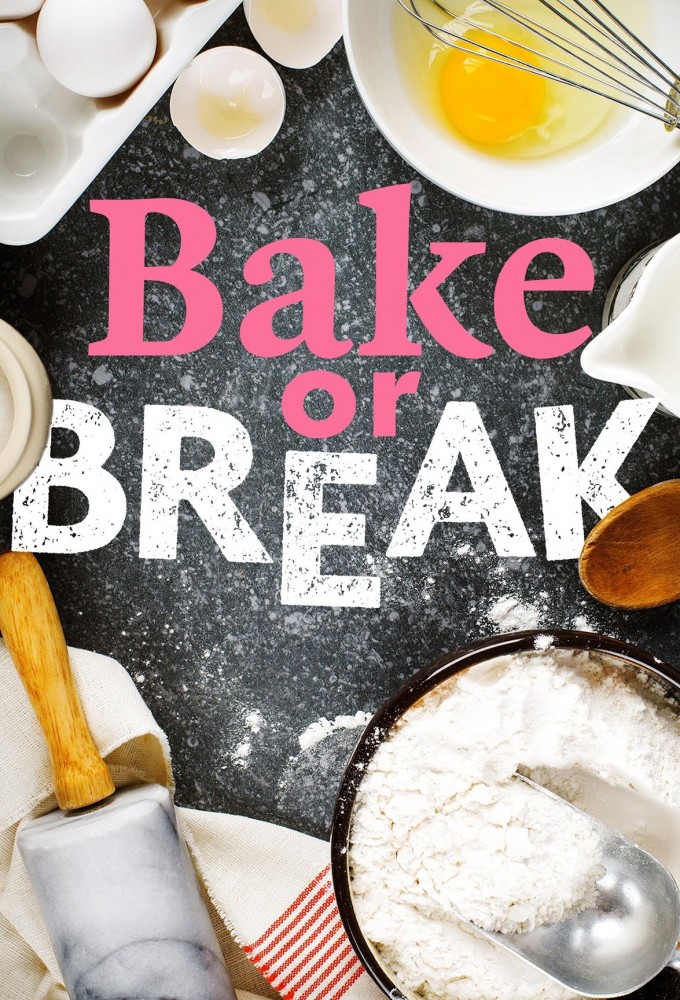 Bake or Break series poster