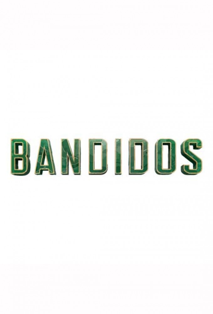 Bandidos (2024) series poster