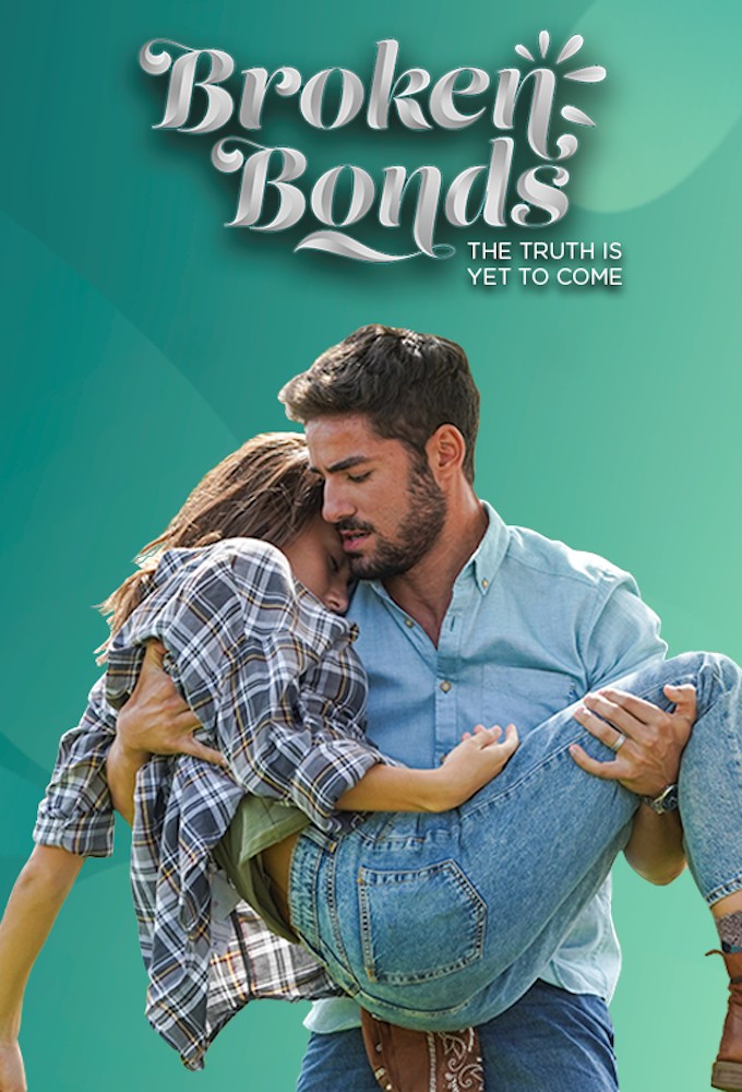 Broken Bonds series poster