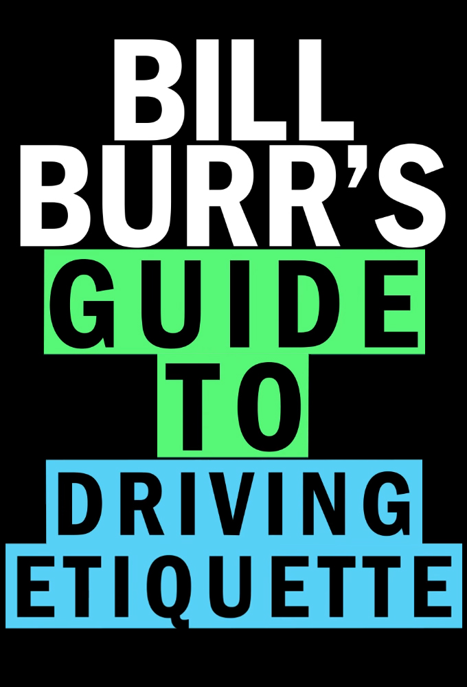 Bill Burr's Guide to Driving Etiquette series poster