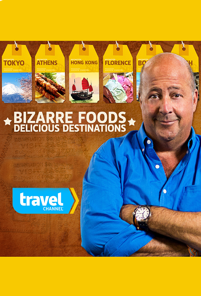 Bizarre Foods: Delicious Destinations series poster