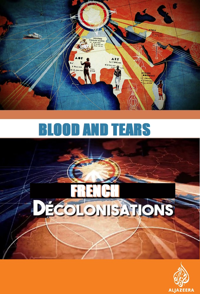Blood and Tears: French Decolonisation series poster