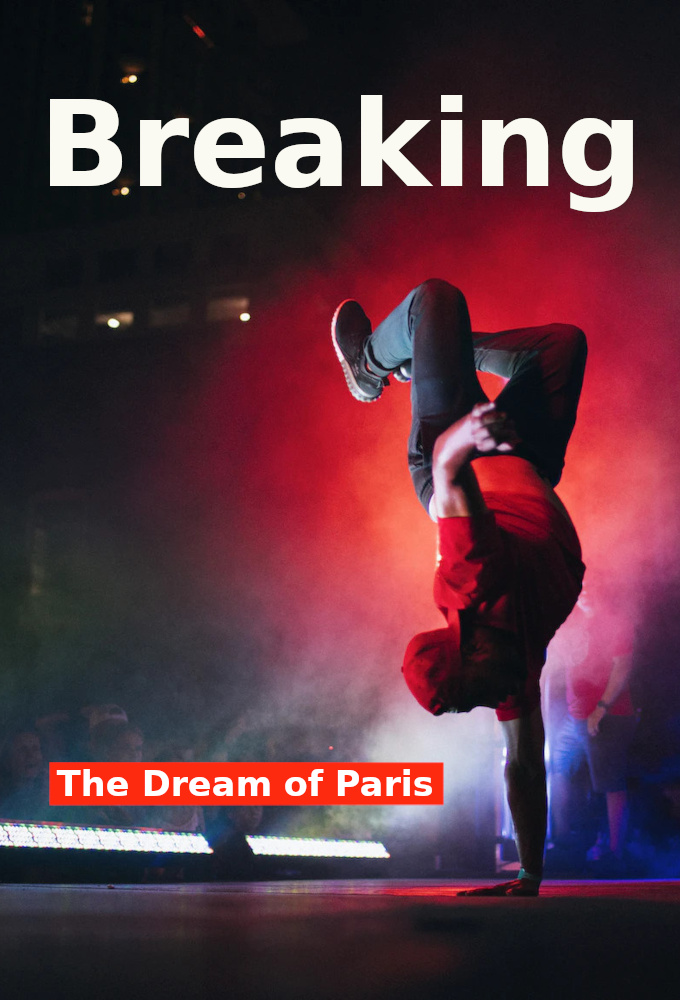 Breaking - Dream of Paris series poster