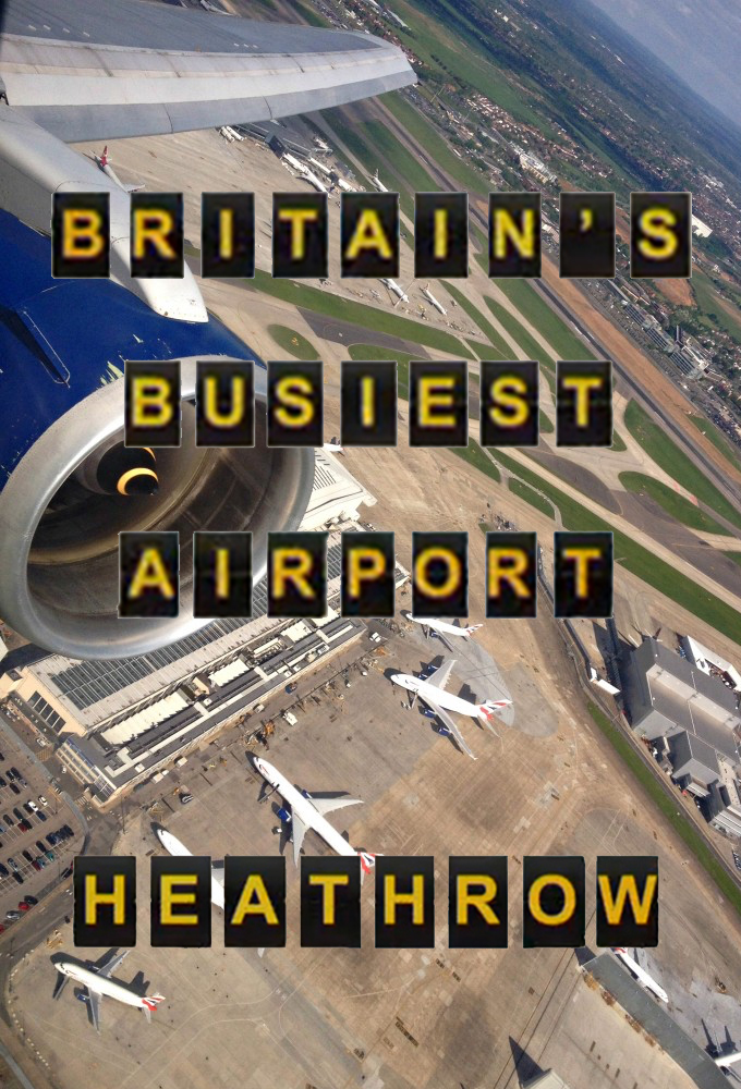 Britain's Busiest Airport: Heathrow series poster