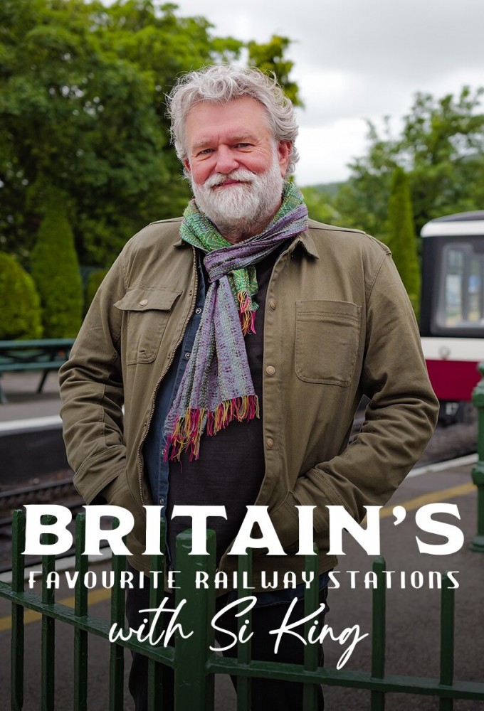 Britain's Favourite Railway Stations with Si King Image