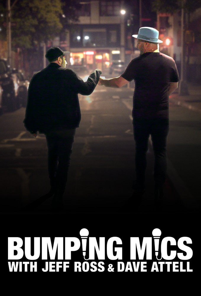 Bumping Mics with Jeff Ross & Dave Attell series poster