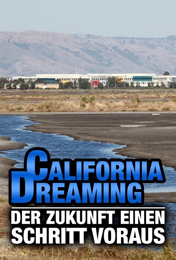 California Dreaming – Der Zukunft einen Schritt voraus series poster